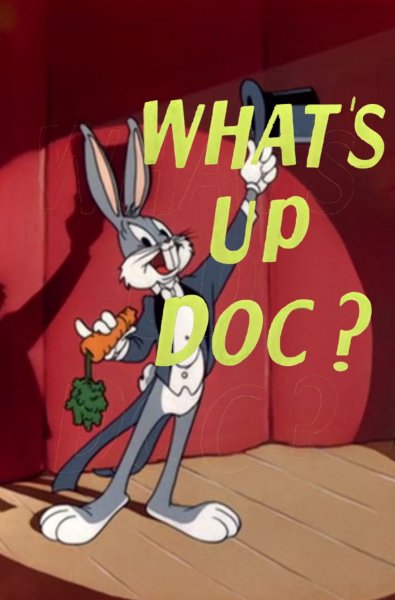 What's Up, Doc ?