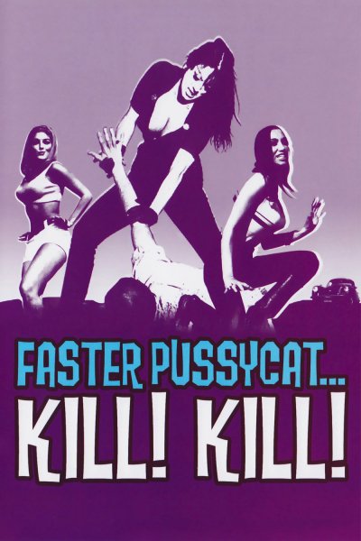 Faster, Pussycat! Kill! Kill!