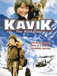 The Courage of Kavik, the Wolf Dog