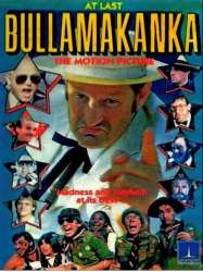 At Last... Bullamakanka: The Motion Picture