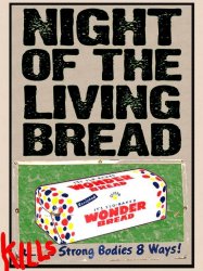 Night of the Living Bread