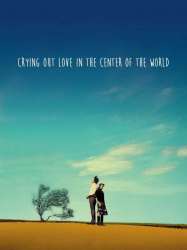 Crying Out Love in the Center of the World