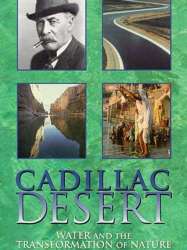 Cadillac Desert: Water and the Transformation of Nature