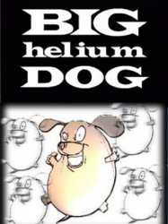 Big Helium Dog