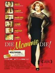 Die, Mommie, Die!