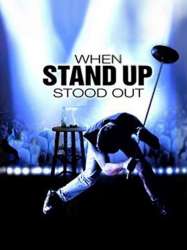 When Stand Up Stood Out