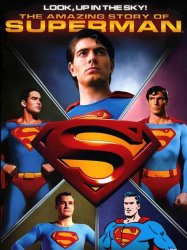 Look, Up in the Sky! The Amazing Story of Superman