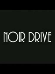 Noir Drive