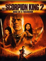 The Scorpion King 2: Rise of a Warrior