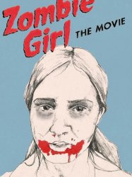 Zombie Girl: The Movie