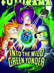 Futurama: Into the Wild Green Yonder