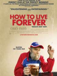 How to Live Forever