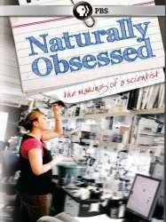 Naturally Obsessed: The Making of a Scientist