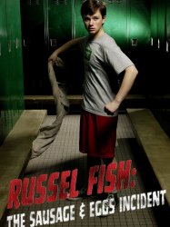 Russel Fish: The Sausage and Eggs Incident