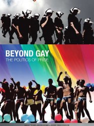 Beyond Gay: The Politics of Pride