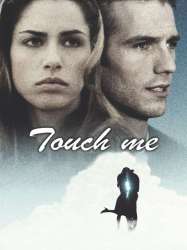 Touch Me