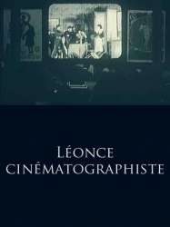 Léonce: Cinematographer