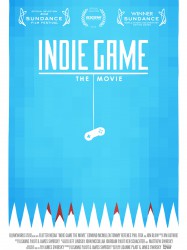 Indie Game: The Movie