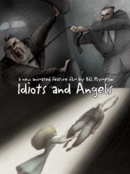 Idiots and Angels