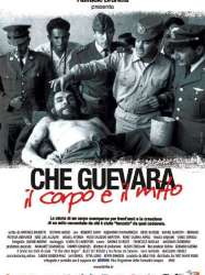 Che Guevara - Il corpo e il mito