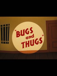 Bugs and Thugs