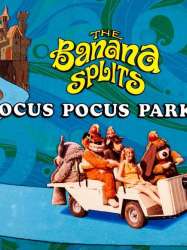 The Banana Splits in Hocus Pocus Park