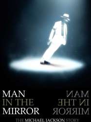 Man in the Mirror: The Michael Jackson Story