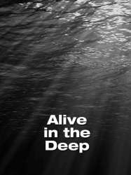 Alive in the Deep