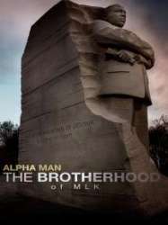 Alpha Man: The Brotherhood of MLK
