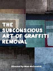 The Subconscious Art of Graffiti Removal