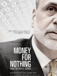 Money for Nothing: Inside the Federal Reserve