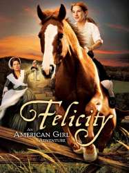 Felicity: An American Girl Adventure