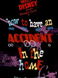 How to Have an Accident in the Home