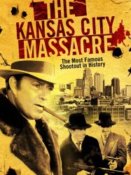 The Kansas City Massacre