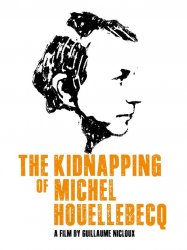 The Kidnapping of Michel Houellebecq