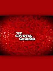The Crystal Gazebo