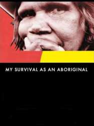 My Survival as an Aboriginal