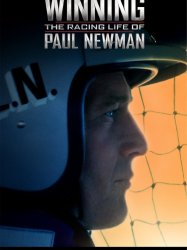 Winning: The Racing Life of Paul Newman