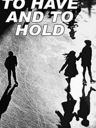 To Have and to Hold