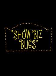 Show Biz Bugs