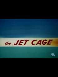 The Jet Cage