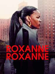 Roxanne Roxanne