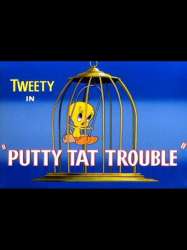 Putty Tat Trouble