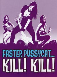 Faster, Pussycat! Kill! Kill!