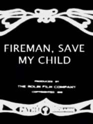 Fireman Save My Child