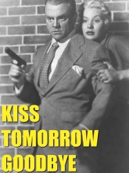 Kiss Tomorrow Goodbye