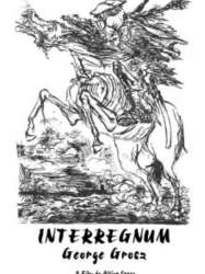 George Grosz' Interregnum