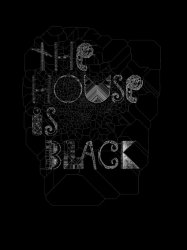 The House Is Black