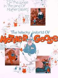 The Wacky World of Mother Goose