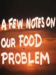 A Few Notes on Our Food Problem